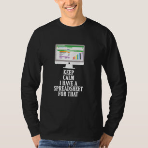 Camiseta Mantenha-Me Calmo Tenho Folha De Cálculo Para O Co