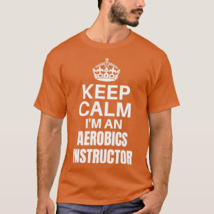 Camiseta Mantenha-Me Calmo, Um Instrutor De Aeróbica, Desen