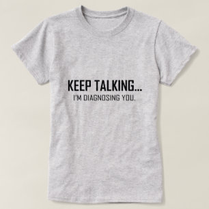 CAMISETA MANTENHA-ME FALAR… ESTÃO DIAGNOSTICANDO-O