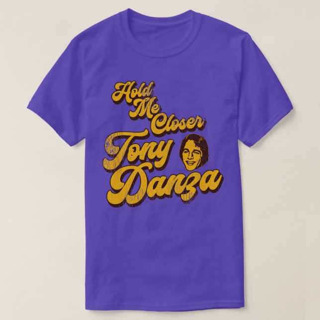 Camiseta Mantenha-Me Mais Perto Tony Danza 1 (Frente do Design)
