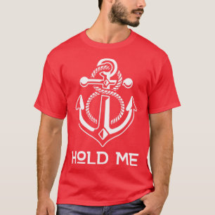 Camiseta Mantenha-Me Náutica Ancorar Navio Iacht Cruise Boa