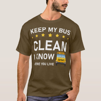 Camiseta Mantenha meu ônibus limpo, sei onde você mora.