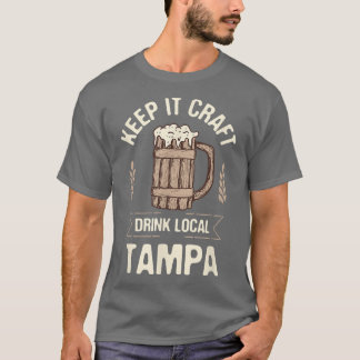 Camiseta Mantenha-o a Artesanato Beber Tampa Local Cerveja 
