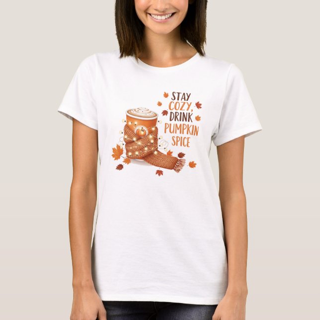 Camiseta Mantenha o Cozy e o Sip Pumpkin Spice no outono in (Frente)