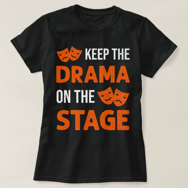 Camiseta Mantenha O Drama No Teatro De Etapa Tce (Frente do Design)
