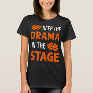 Camiseta Mantenha O Drama No Teatro De Etapa Tce