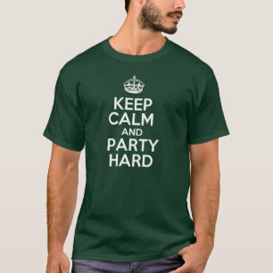 Camiseta Mantenha o duro da calma e do partido