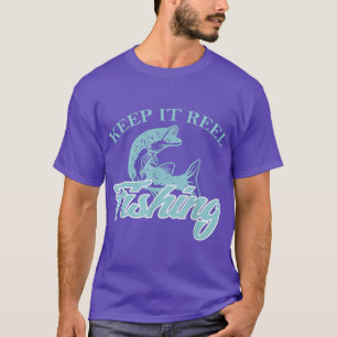 Camiseta Mantenha-O Enrolado Pesca Aranão Engraçado Pescado