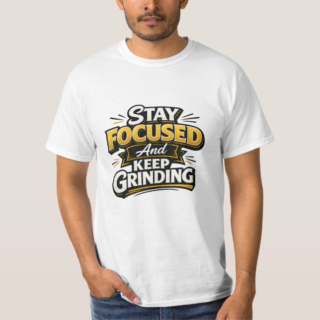 Camiseta Mantenha o Foco e Continue Trabalhando (Frente)