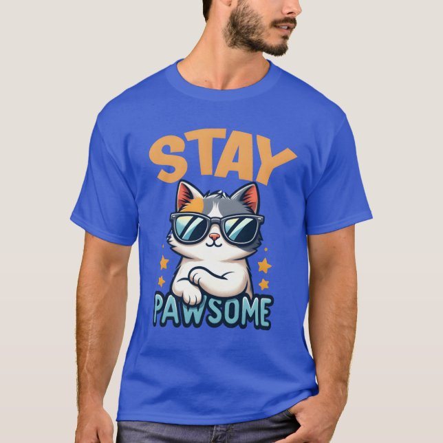Camiseta Mantenha o Gato Pawsome para um gato dono do Gato, (Frente)