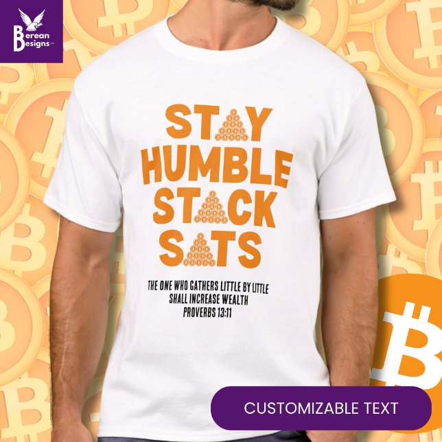 Camiseta MANTENHA O HUMBLE STACK SATS O INVESTIDOR Personal (Fun STAY HUMBLE STACK SATS Bitcoin Crypto T-shirt with customizable Christian text.)