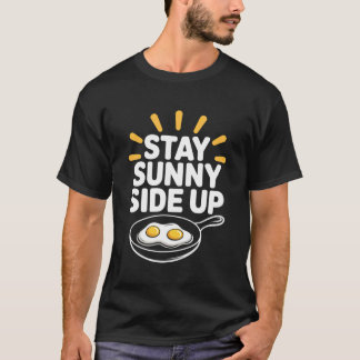 Camiseta Mantenha o Lado Ensolarado da Diversão Ovos Café d