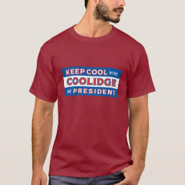 Camiseta Mantenha o Legal com o COOLIDGE para o presidente