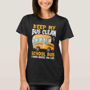 Camiseta Mantenha O Meu Ônibus Limpo Eu Sei Onde Vive A Esc