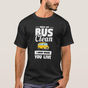Camiseta Mantenha O Meu Ônibus Limpo Eu Sei Onde Vive O Ôni