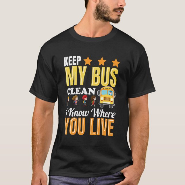 Camiseta Mantenha O Meu Ônibus Limpo Eu Sei Onde Vive Os Es (Frente)