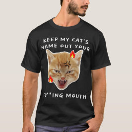 Camiseta Mantenha o nome do meu gato fora do seu gato de es