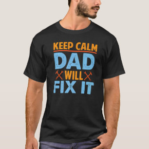 Camiseta Mantenha O Pai Calmo Irá Corrigir O Pai De Ti Hand