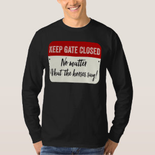 Camiseta Mantenha O Portão Fechado Não Importa O Que Os Cav