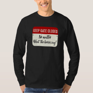 Camiseta Mantenha o Portão Fechado Não Importa o Que os Cav