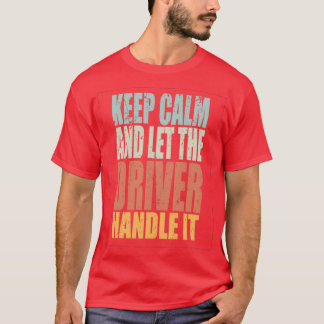 Camiseta Mantenha o Presente do Driver Spruch Calm