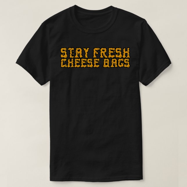Camiseta Mantenha o queijo fresco Bolsas grelhado (Frente do Design)