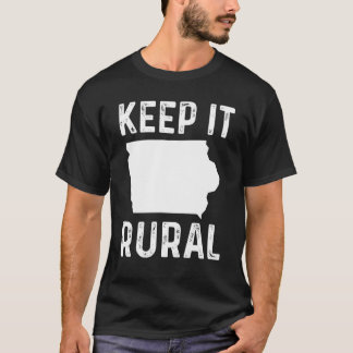 Camiseta Mantenha-O Rural De Iowa Fazendo Agricultura Humor