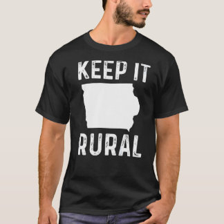 Camiseta Mantenha-O Rural De Iowa Fazendo Agricultura Humor