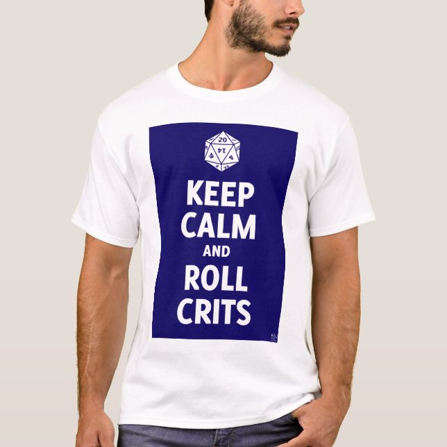 Camiseta Mantenha o t-shirt calmo e do rolo de Crits (d20, (Frente)