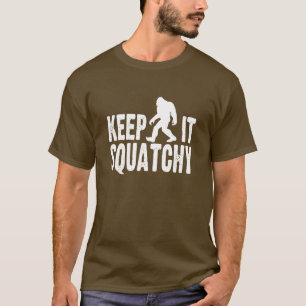 Camiseta Mantenha-o t-shirt de Squatchy