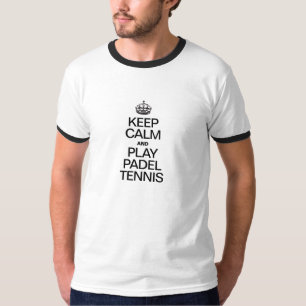CAMISETA MANTENHA O TÊNIS DA CALMA E DO JOGO PADEL