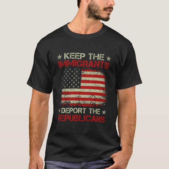Camiseta Mantenha Os Imigrantes Deportando Os Republicanos (Frente)