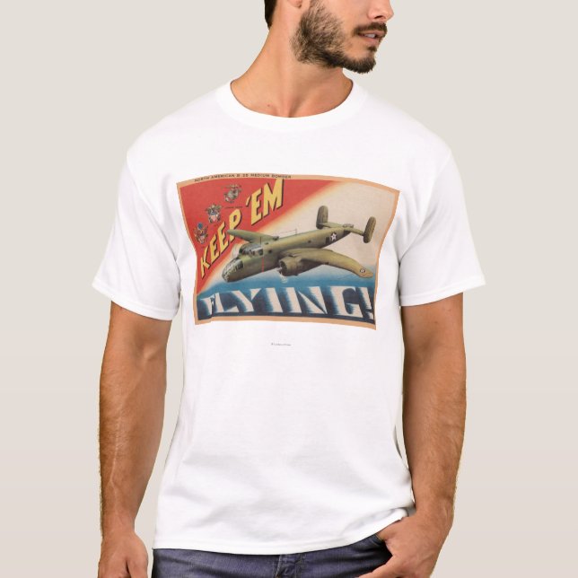Camiseta Mantenha-os o bombardeiro Flying/B-25 médio (o (Frente)