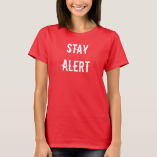 Camiseta Mantenha-se alerta T-Shirt