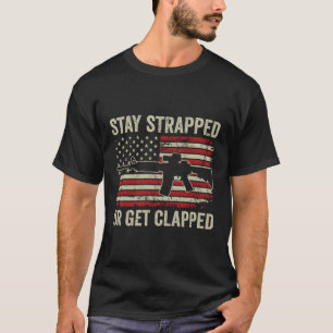 Camiseta Mantenha-Se Amarrado Ou Seja Amarrado - Ar15 U Sin