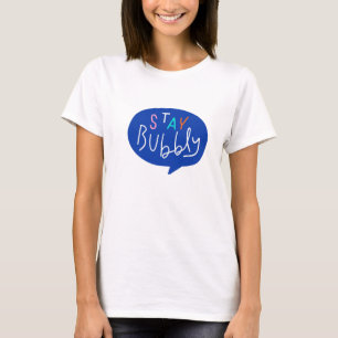 Camiseta Mantenha-Se Borrente Na Bolha De Discurso