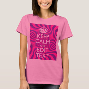 Camiseta Mantenha-se calmo a dizer em espiral rosa quente