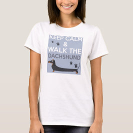 Camiseta Mantenha-Se Calmo E Caminhe O Dachshund