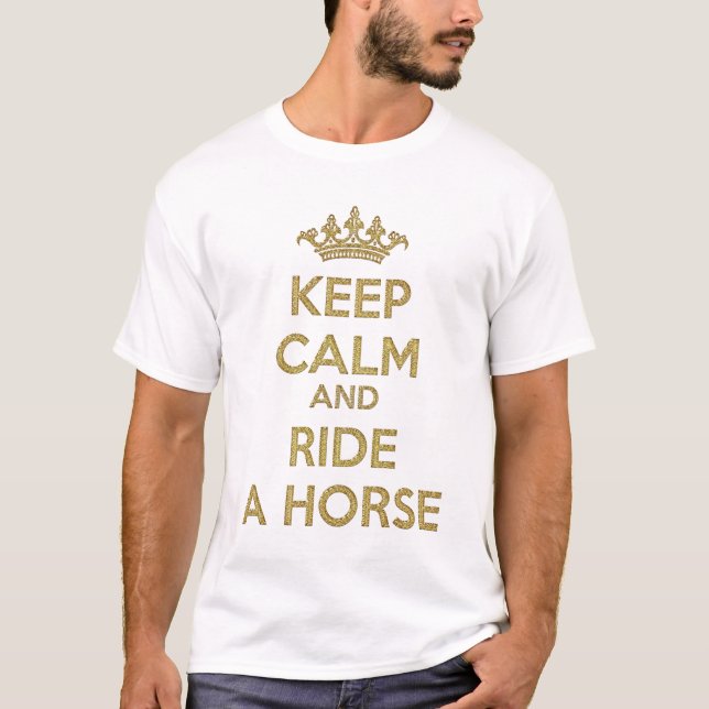 Camiseta Mantenha-se calmo e cavalgue um cavalo (Frente)