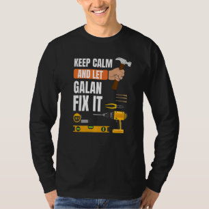 Camiseta Mantenha-Se Calmo E Deixe Galan Consertá-Lo A Cons