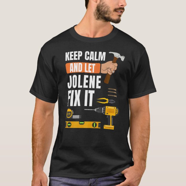Camiseta Mantenha-Se Calmo E Deixe O Jolene Corrigir A Cons (Frente)