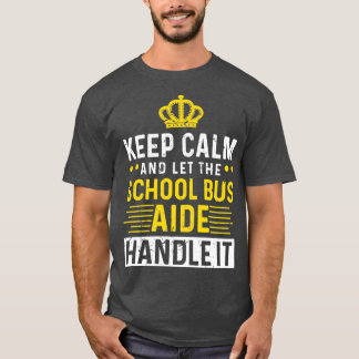 Camiseta Mantenha-Se Calmo E Deixe O Ônibus Escolar Acompan