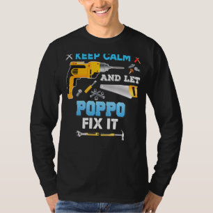 Camiseta Mantenha-Se Calmo E Deixe O Poppo Consertá-Lo Dia