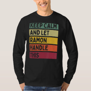 Camiseta Mantenha-Se Calmo E Deixe Ramon Lidar Com Esta Cot