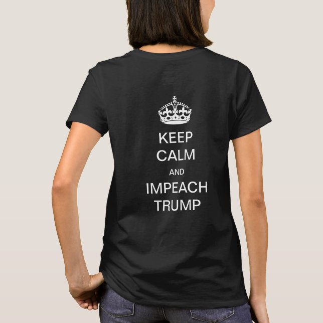 Camiseta Mantenha-se Calmo e Impeje o Trump (Verso)