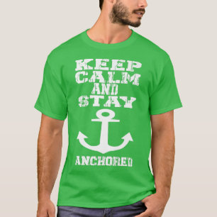 Camiseta Mantenha-Se Calmo E Mantenha-Se Ancorado Captai Do