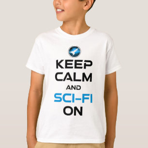 Camiseta Mantenha-Se Calmo E O Sci-Fi Ligado