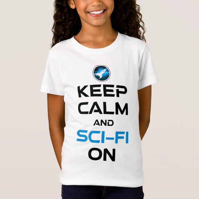 Camiseta Mantenha-Se Calmo E O Sci-Fi Ligado (Frente)