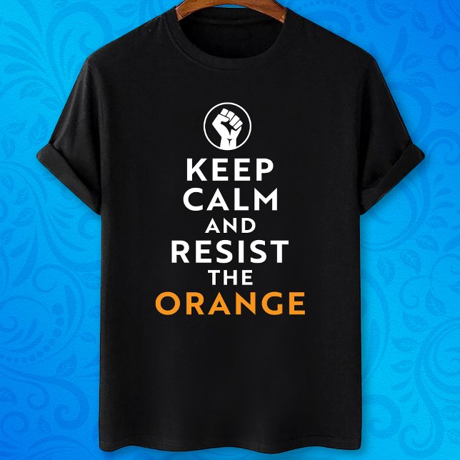 Camiseta Mantenha-se calmo e resista ao anti-Trump engraçad (Criador carregado)
