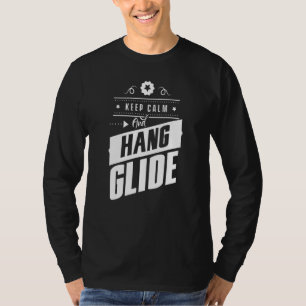 Camiseta Mantenha-Se Calmo E Segure O Piloto De Glider De G